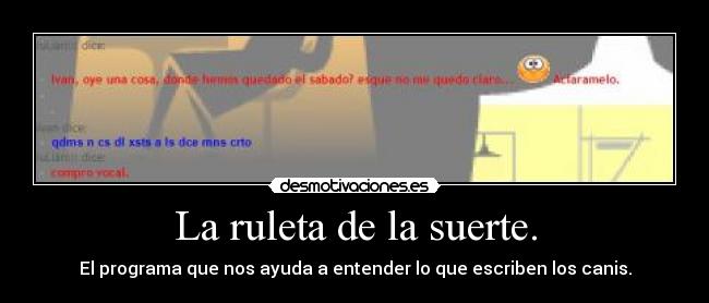 La ruleta de la suerte. - 