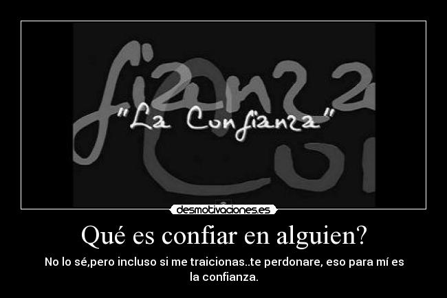 Qué es confiar en alguien? -