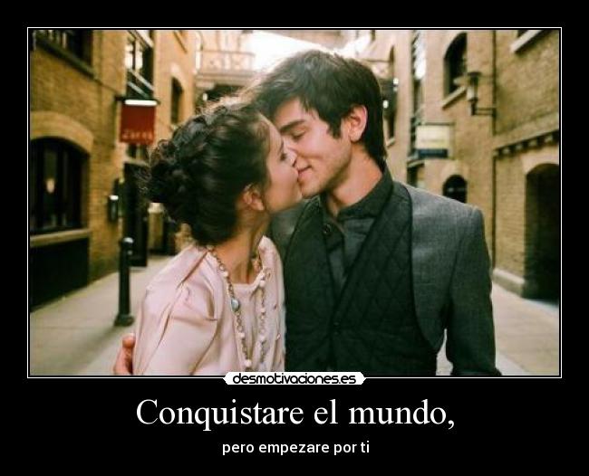Conquistare el mundo, - 