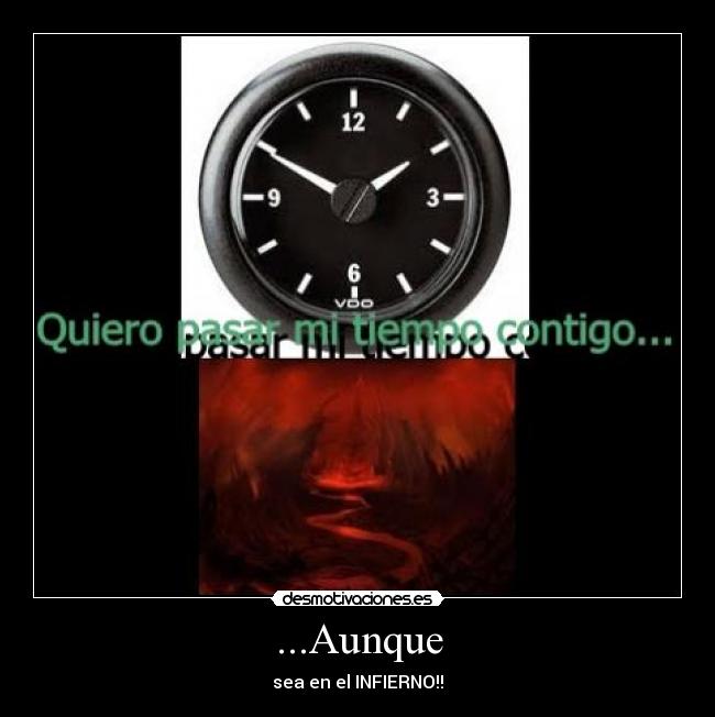 ...Aunque - sea en el INFIERNO!!