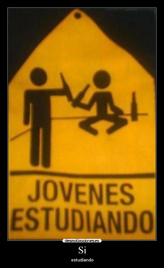 Si - estudiando