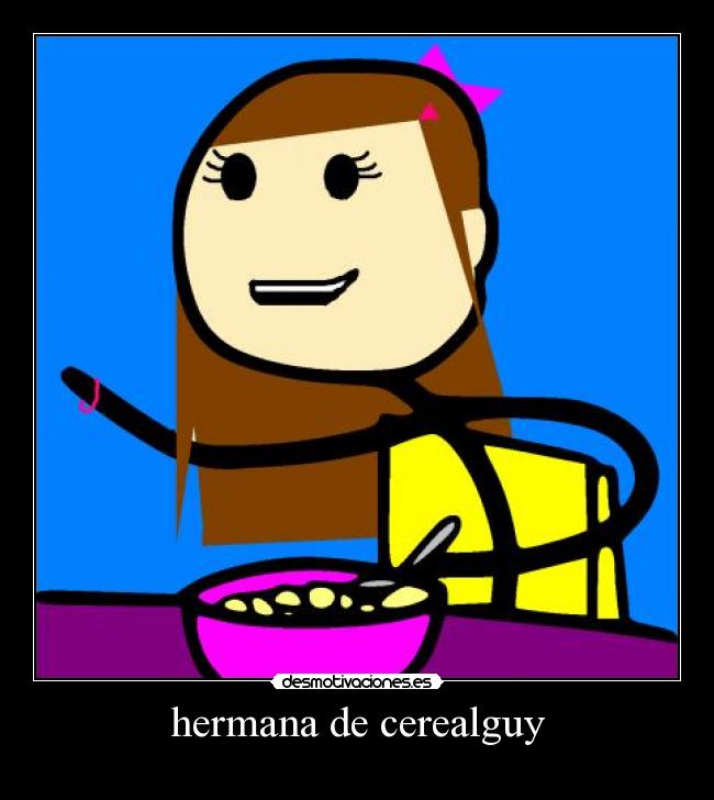 hermana de cerealguy -