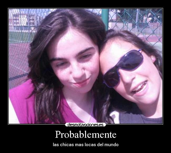 Probablemente -
