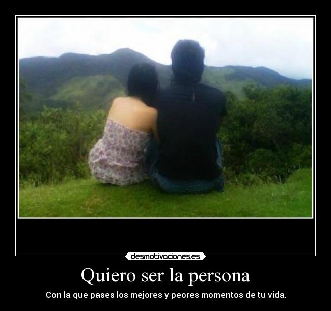 Quiero ser la persona - 