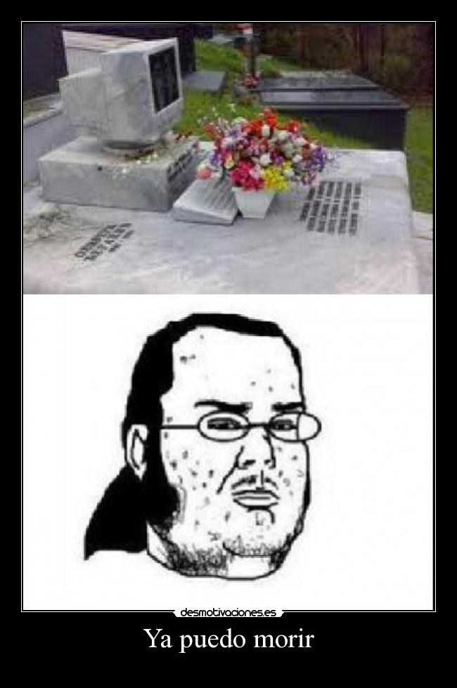 Ya puedo morir - 