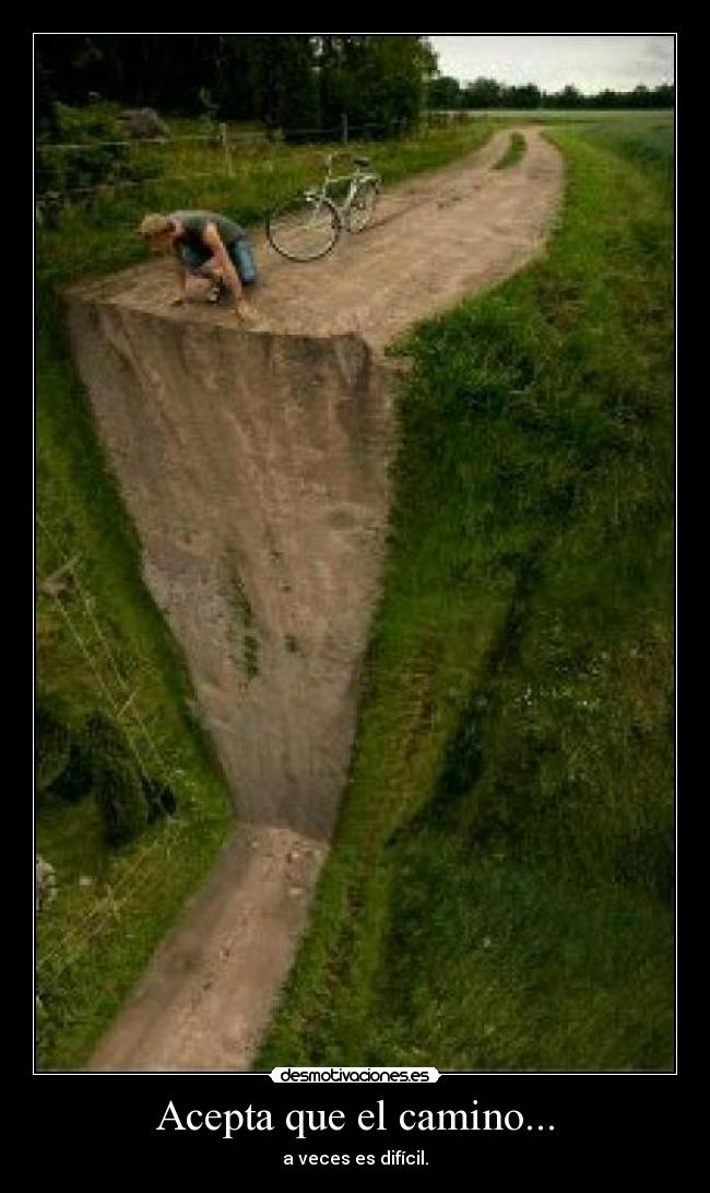 Acepta que el camino... -