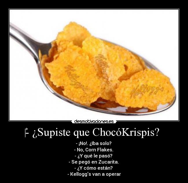 ‎- ¿Supiste que ChocóKrispis?  - 