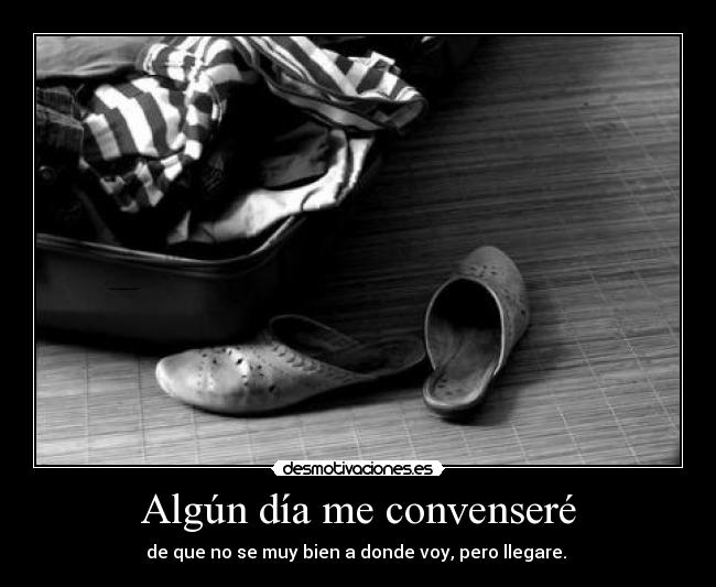 Algún día me convenseré -