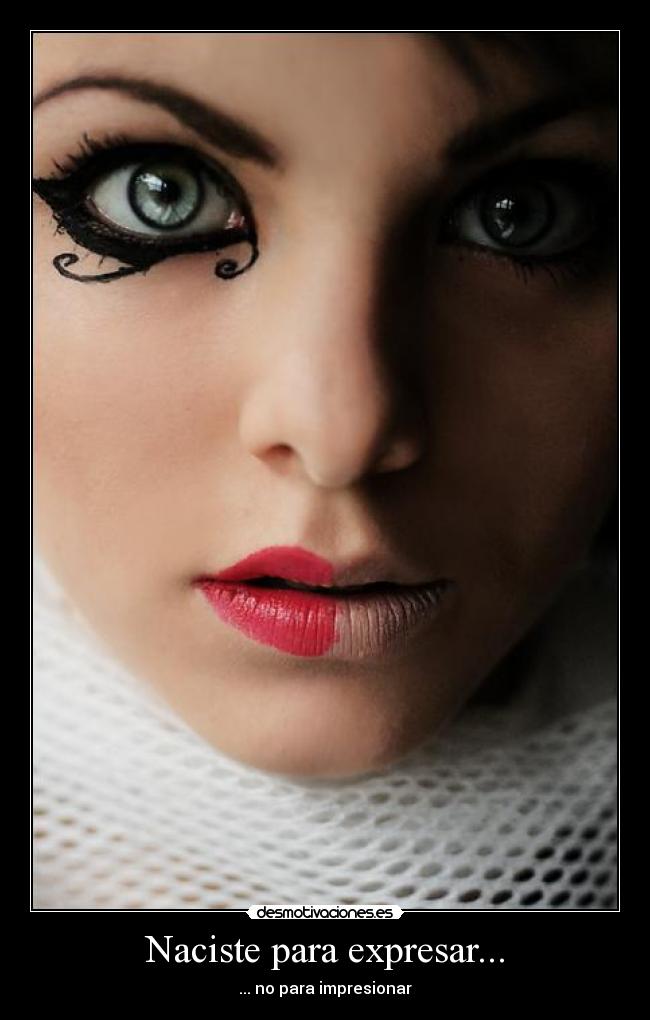 Naciste para expresar... - 