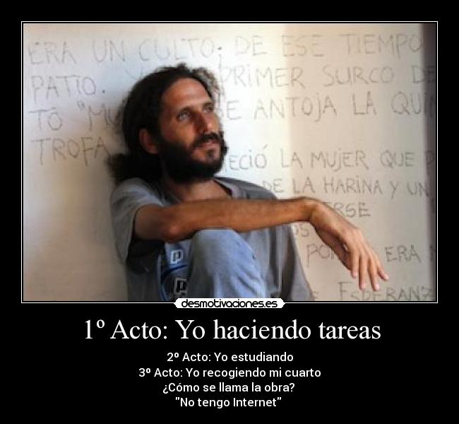 1º Acto: Yo haciendo tareas -