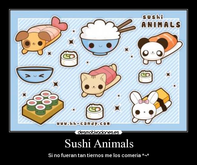 Sushi Animals - Si no fueran tan tiernos me los comeria *¬*