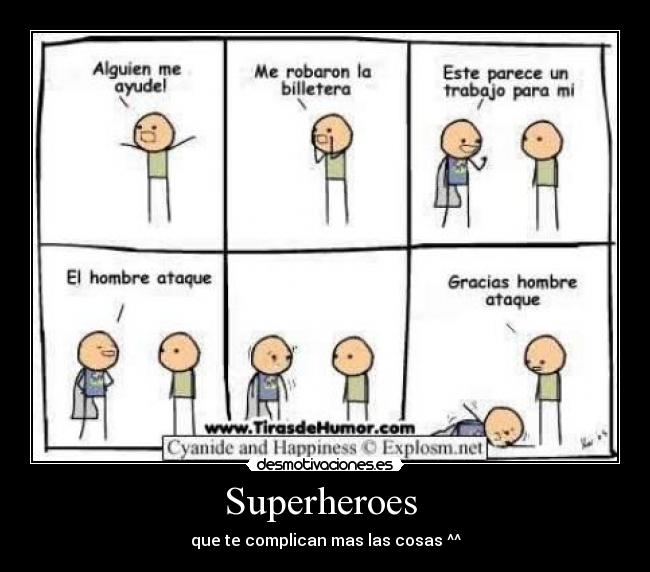 Superheroes - que te complican mas las cosas ^^
