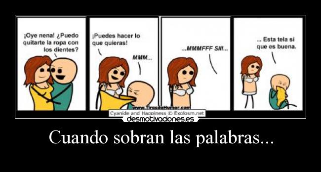 Cuando sobran las palabras... -