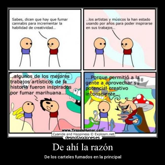 De ahí la razón - De los carteles fumados en la principal