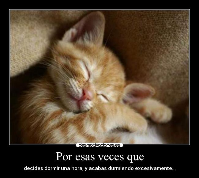 Por esas veces que - 