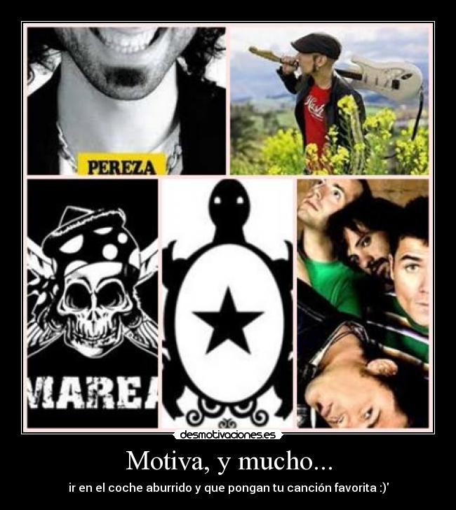 Motiva, y mucho... -