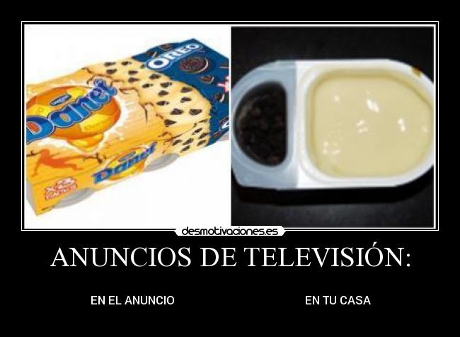 ANUNCIOS DE TELEVISIÓN: -
EN EL ANUNCIO EN TU CASA