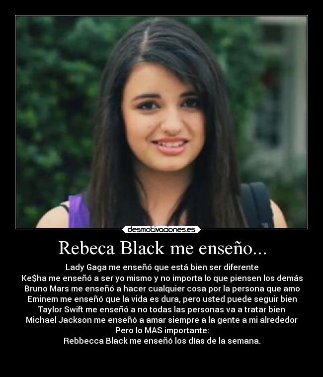 Rebeca Black me enseño... - 