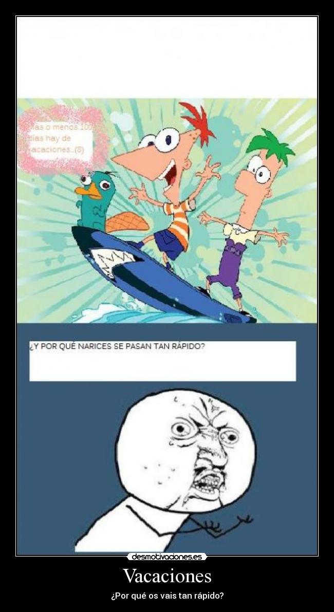 Vacaciones - ¿Por qué os vais tan rápido?