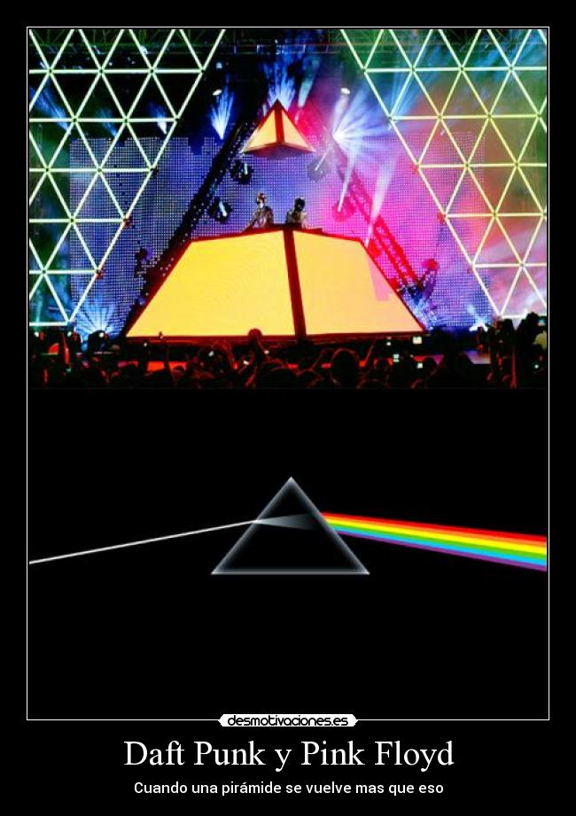 Daft Punk y Pink Floyd - Cuando una pirámide se vuelve mas que eso