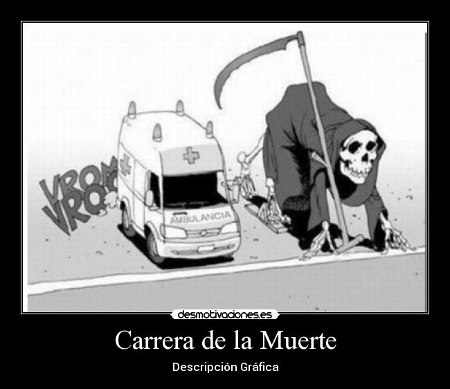 Carrera de la Muerte - Descripción Gráfica