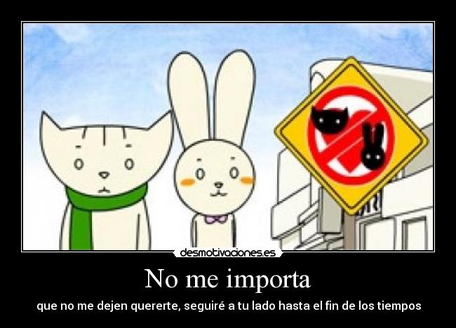 No me importa -