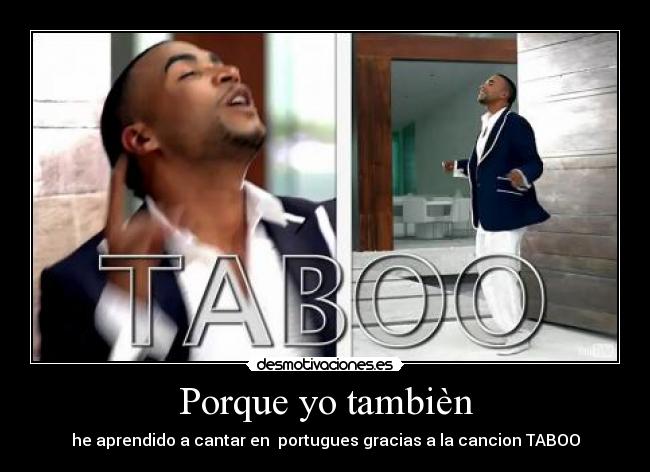 Porque yo tambièn -