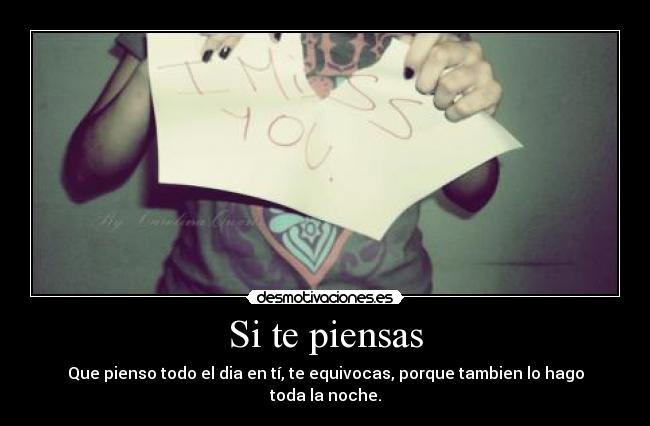 Si te piensas -