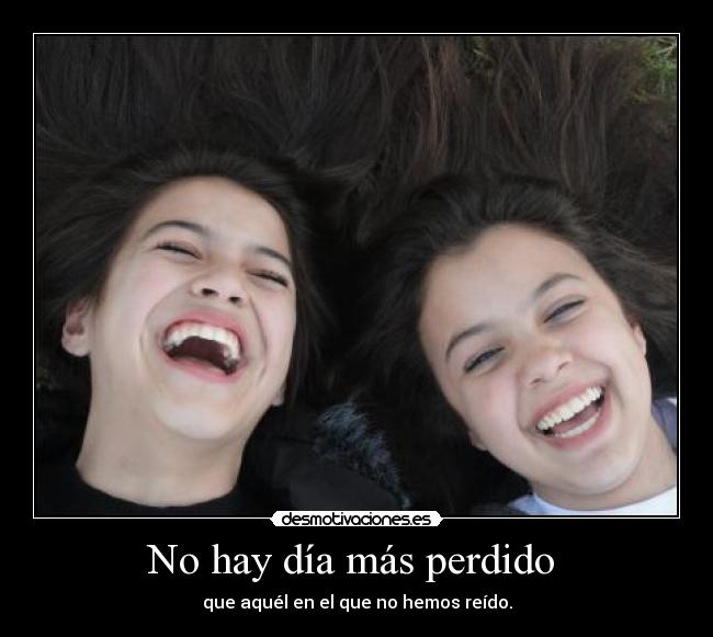 No hay día más perdido  - 