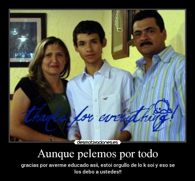 Aunque pelemos por todo - 