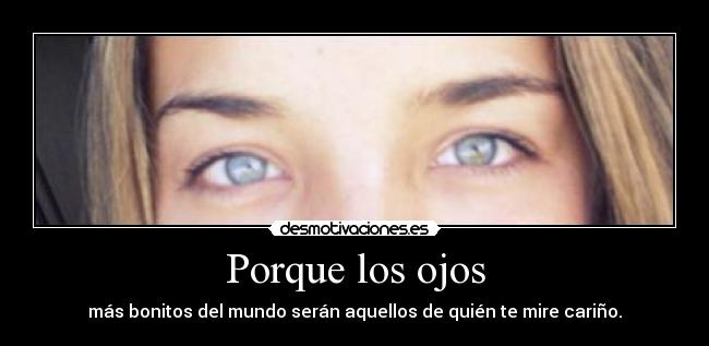 Porque los ojos -