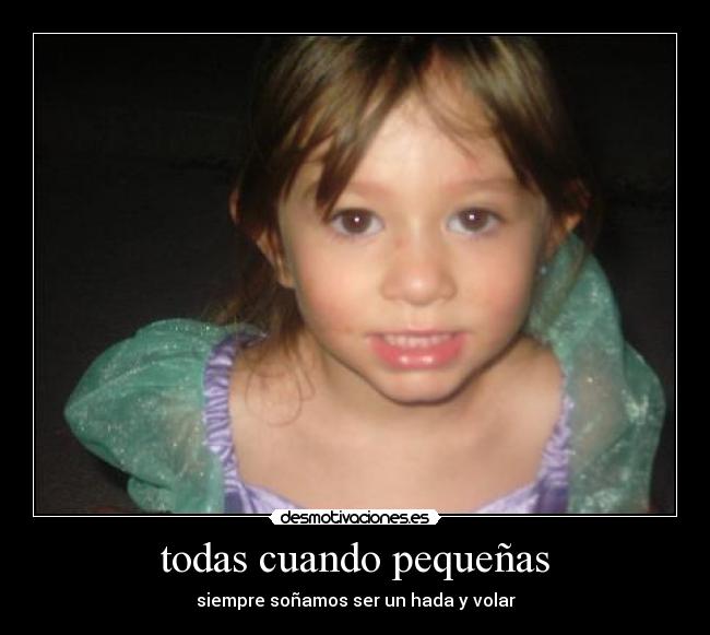 todas cuando pequeñas -