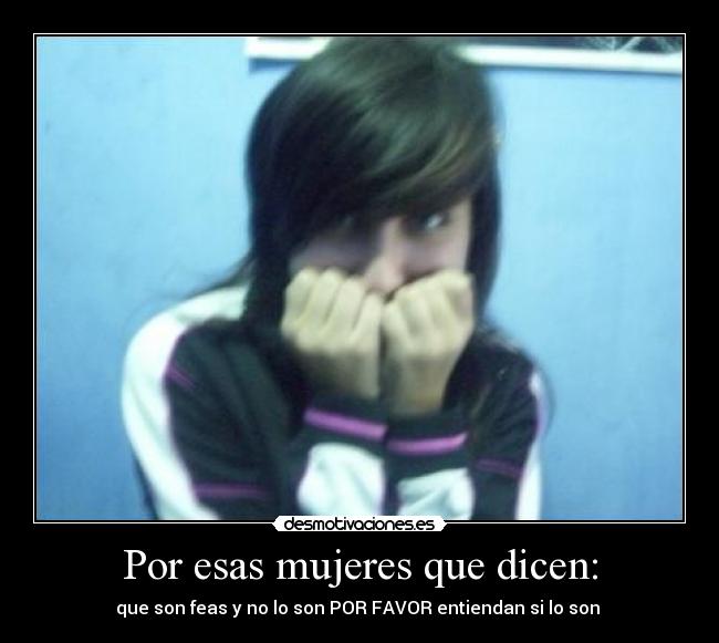 Por esas mujeres que dicen: -