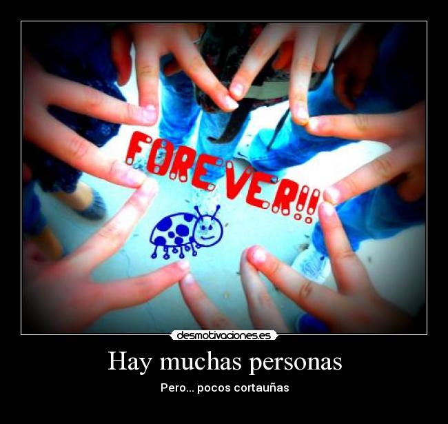 Hay muchas personas - Pero... pocos cortauñas