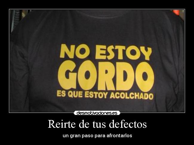 Reirte de tus defectos - un gran paso para afrontarlos