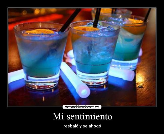 Mi sentimiento - resbaló y se ahogó