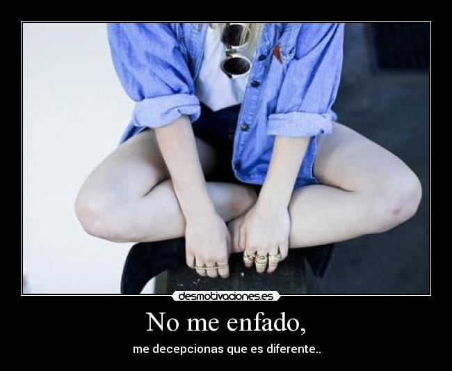No me enfado, - 