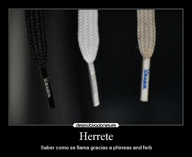 Herrete - Saber como se llama gracias a phineas and ferb