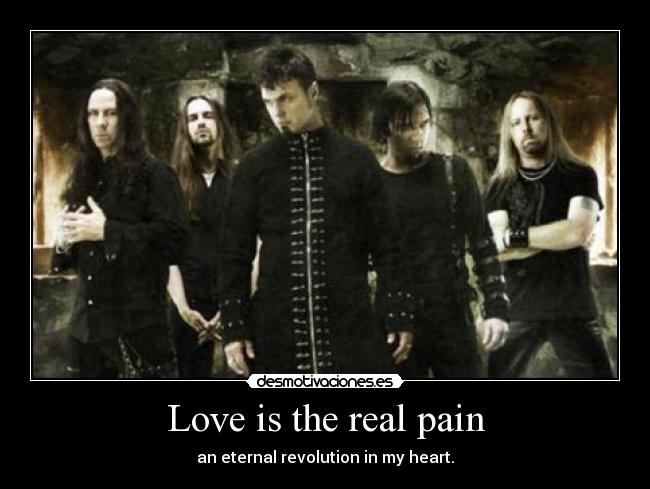 Love is the real pain -