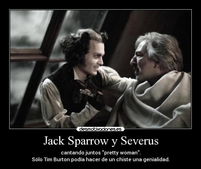 carteles sweeney todd sparrow severus desmotivaciones