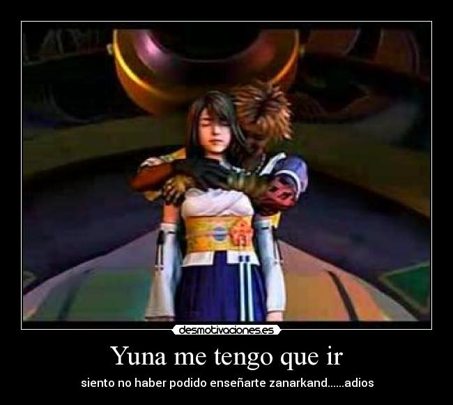 carteles zanarkand tidus yuna desmotivaciones