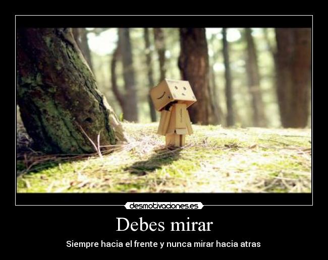 Debes mirar -