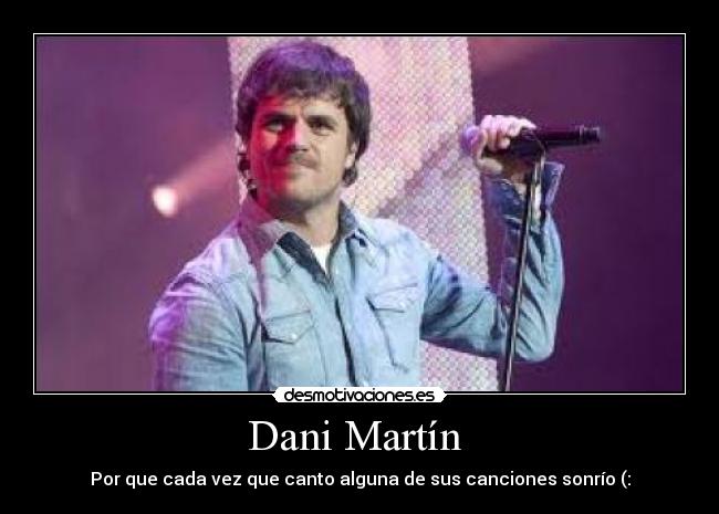 Dani Martín  - 