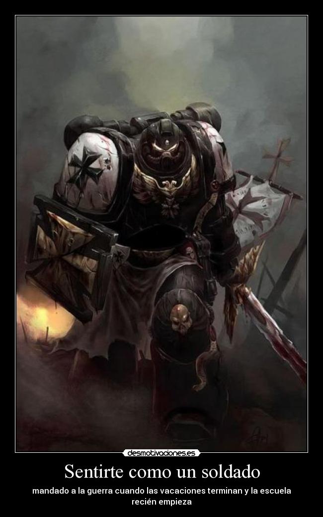 Sentirte como un soldado - mandado a la guerra cuando las vacaciones terminan y la escuela recién empieza
