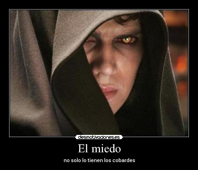 El miedo - no solo lo tienen los cobardes