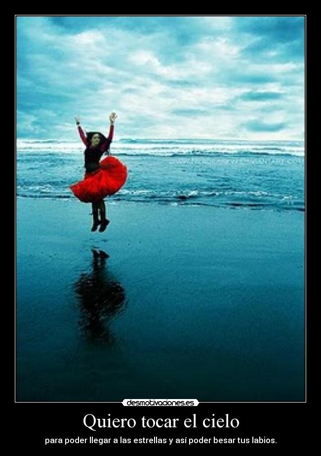 Quiero tocar el cielo -