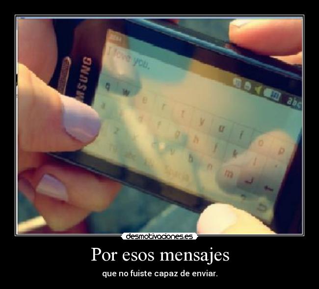 Por esos mensajes -