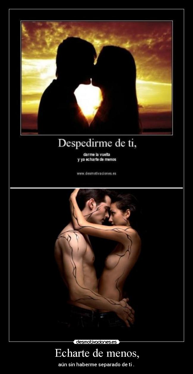 Echarte de menos, - 