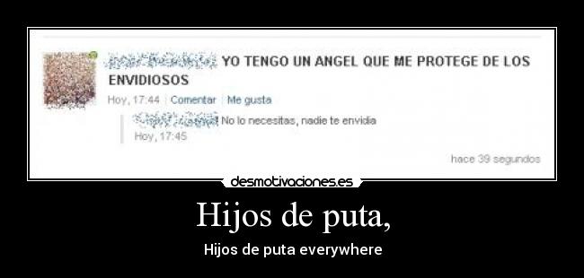 Hijos de puta, - Hijos de puta everywhere