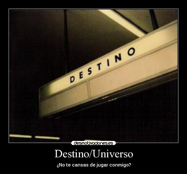 Destino/Universo -